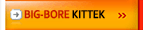 Big-bore kittek
